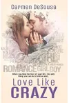 Love Like Crazy