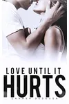 Love Until it Hurts