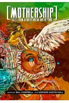 Mothership: Tales from Afrofuturism and Beyond