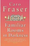 Familiar Rooms In Darkness