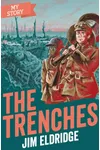 My Story The Trenches