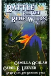 Battle For The Blue Wilds