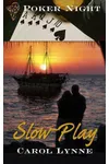 Slow-Play