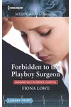 Forbidden to the Playboy Surgeon