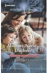 Mommy, Nurse...Duchess?