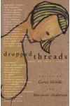 Dropped Threads: What We Aren't Told