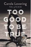 Too Good to Be True