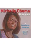Michelle Obama: First Mom