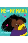 Me and My Mama