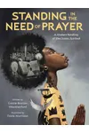 Standing in the Need of Prayer