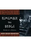 Remember the Bridge