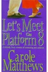 Let's Meet on Platform 8