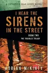 I Hear the Sirens in the Street