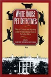 White House Pet Detectives