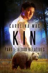 Kin: Part I: Blood Relatives