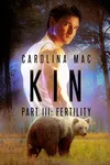 Kin: Part III: Fertility