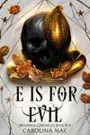 E is for Evil