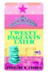 Twenty Pageants Later