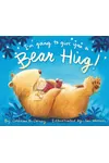 I'm Going to Give You a Bear Hug!