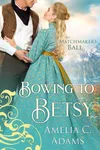 Bowing to Betsy