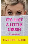 It's Just a Little Crush