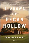 Shadows of Pecan Hollow