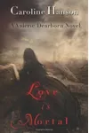 Love is Mortal