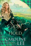 Too Scot to Hold
