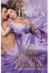 When the Marquess Was Mine