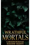Wrathful Mortals / Eternal Vow