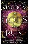 A Kingdom of Gods and Ruin