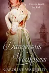 Dangerous Weakness