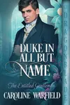 Duke in All But Name