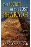 The Secret of the Lost Pharaoh