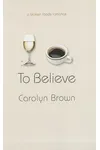 To Believe