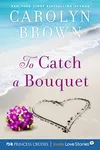 To Catch a Bouquet