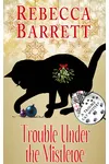 Trouble Under the Mistletoe