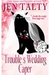 Trouble's Wedding Caper