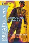 Flesh and Blood (As: Caroline Burnes)