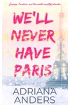 We'll Never Have Paris