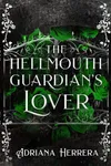 The Hellmouth Guardian's Lover