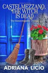 Castelmezzano, The Witch Is Dead