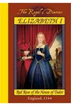 Elizabeth I: Red Rose of the House of Tudor