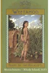 Weetamoo: Heart of the Pocassets