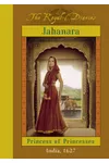 Jahanara, Princess Of Princesses