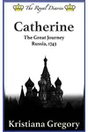 Catherine, The Great Journey