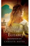 Beware, Princess Elizabeth