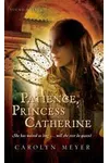 Patience, Princess Catherine