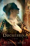 Duchessina of Catherine de' Medici