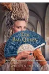 The Bad Queen: Rules and Instructions for Marie-Antoinette